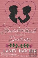 Neanderthal Seeks Duchess