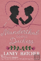 Neanderthal Seeks Duchess