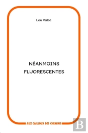 Néanmoins Fluorescentes