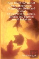 Near Death And Out-Of-Body Experiences (Auspicious Births And Deaths)