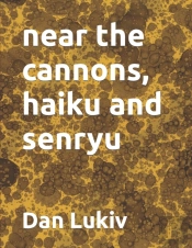 Near The Cannons, Haiku And Senryu
