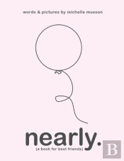 Nearly. (A Book For Best Friends)