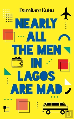 Bertrand.pt - Nearly All The Men In Lagos Are Mad