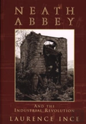 Neath Abbey And The Industrial Revolution