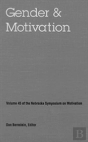 Nebraska Symposium On Motivation, 1997, Volume 45