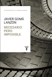 Necesario Pero Imposible (Tetralogía De La Ejemplaridad)