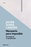 Necesario Pero Imposible (Tetralogía De La Ejemplaridad)