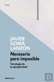 Necesario Pero Imposible (Tetralogía De La Ejemplaridad)