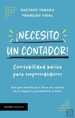 Bertrand.pt - ¡Necesito Un Contador! Contabilidad Básica Para Emprendedores