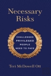 Necessary Risks