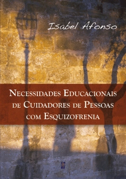 Bertrand.pt - Necessidades Educacionais de Cuidadores de Pessoas com Esquizofrenia