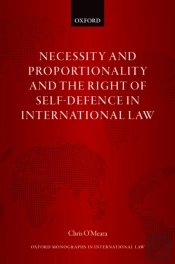 Necessity And Proportionality And The Right Of Self-Defence In International Law