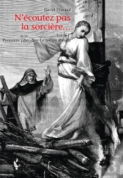 N'Ecoutez Pas La Sorciere... Tome I