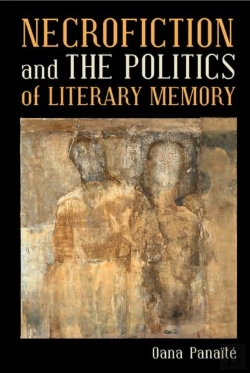 Bertrand.pt - Necrofiction And The Politics Of Literary Memory