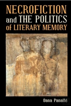 Bertrand.pt - Necrofiction And The Politics Of Literary Memory