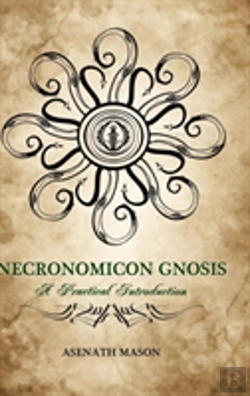 Bertrand.pt - Necronomicon Gnosis: A Practical Introduction