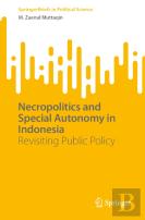 Necropolitics And Special Autonomy In Indonesia