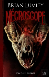 Nécroscope T.3 ; Les Origines