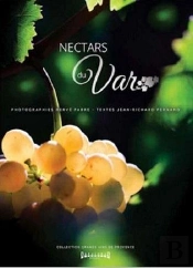 Nectars Du Var : Grands Vins De Provence