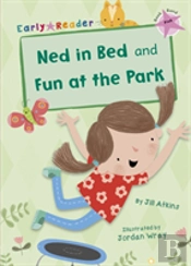 Ned In Bed And Fun At The Park