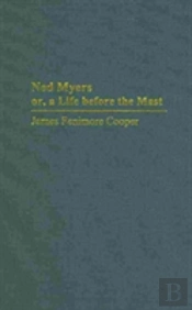 Ned Myers Or A Life Before The Mast