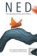 Ned The Nearsighted Butterfly