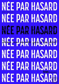 Bertrand.pt - Née Par Hasard Dans Un Monde Qui S'En Fout