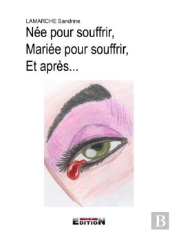 Bertrand.pt - Nee Pour Souffrir, Mariee Pour Souffrir, Et Apres