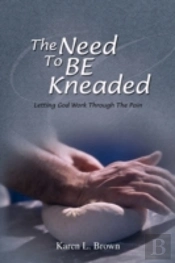 Need To Be Kneaded