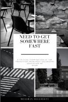 Need To Get Somewhere Fast