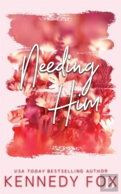 Needing Him - Alternate Cover Edition