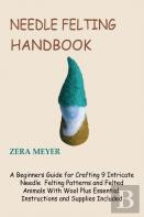 Needle Felting Handbook