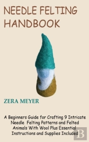 Needle Felting Handbook