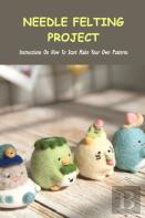 Needle Felting Project