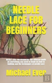 Needle Lace For Beginners