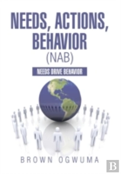 Bertrand.pt - Needs, Actions, Behavior (Nab): Needs Drive Behavior