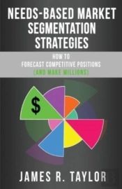 Needs-Based Market Segmentation Strategies