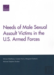 Needs Of Male Sexual Assault Victims In The U.S. Armed Forces