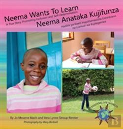 Bertrand.pt - Neema Wants To Learn/ Neema Anataka Kujifunza: A True Story Promoting Inclusion And Self-Determination/Hadithi Ya Kweli Inayohamasisha Ushirikiano Na