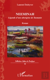Neeminah ; Légende D'Une Aborigène De Tasmanie