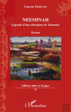 Bertrand.pt - Neeminah ; Légende D'Une Aborigène De Tasmanie