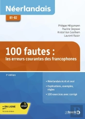 Néerlandais : 100 Fautes ; Les Erreurs Courantes Des Francophones B1-B2 + Exercices