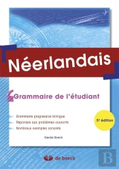 Néerlandais ; Grammaire De L'Étudiant (5e. Édition)