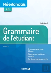 Néerlandais ; Grammaire De L'Étudiant ; B1-C2 (6e Édition)