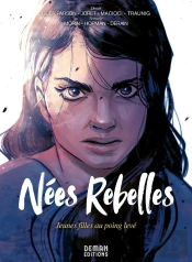 Nées Rebelles : Jeunes Filles Au Poing Levé