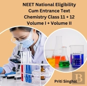 Neet National Eligibility Cum Entrance Test Chemistry Class 11 + 12 Volume I + Volume Ii
