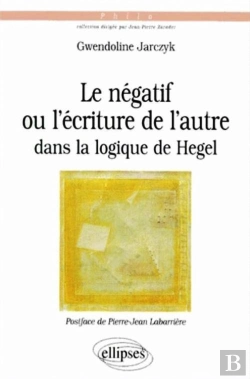 Bertrand.pt - Négatif Ou L'Écriture De L'Autre Dans La Logique De Hegel (Le)