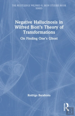 Bertrand.pt - Negative Hallucinosis In Wilfred Bionâ€™S Theory Of Transformations