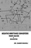Negative Immittance Converters, Theory,Analysis & Realization
