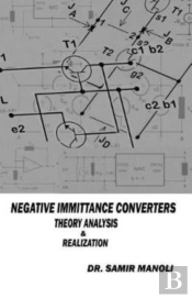Negative Immittance Converters, Theory,Analysis & Realization